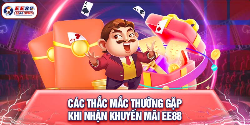 Các thắc mắc thường gặp khi nhận khuyến mãi EE88