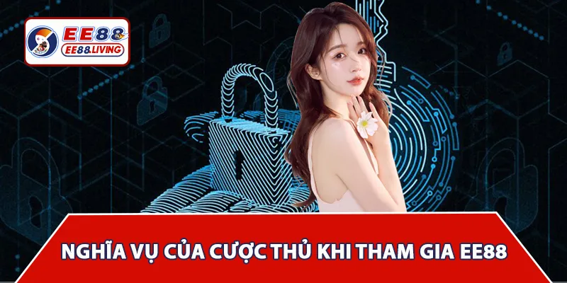 Nghĩa vụ của các cược thủ khi cá cược ee88