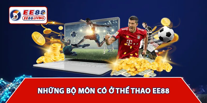 Những bộ môn có ở thể thao EE88