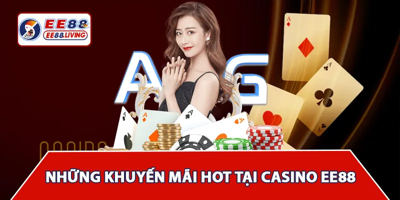 Những chương trình ưu đãi và khuyến mãi hấp dẫn tại Casino EE88