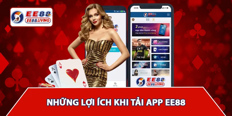 Những lợi ích khi tải app EE88