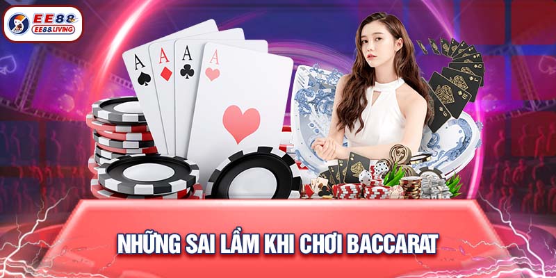 Những sai lầm khi chơi baccarat