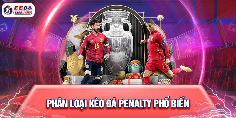 Phân loại kèo đá penalty phổ biến