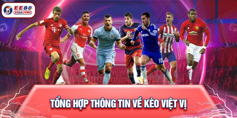 Tổng hợp thông tin về kèo việt vị