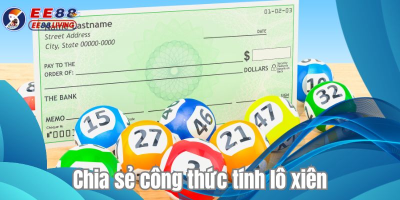 Chia sẻ công thức tính lô xiên 